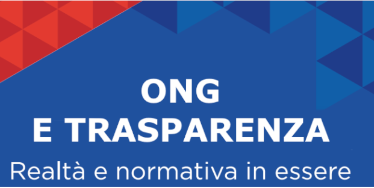 ONG e TRASPARENZA. Realtà e normativa in essere