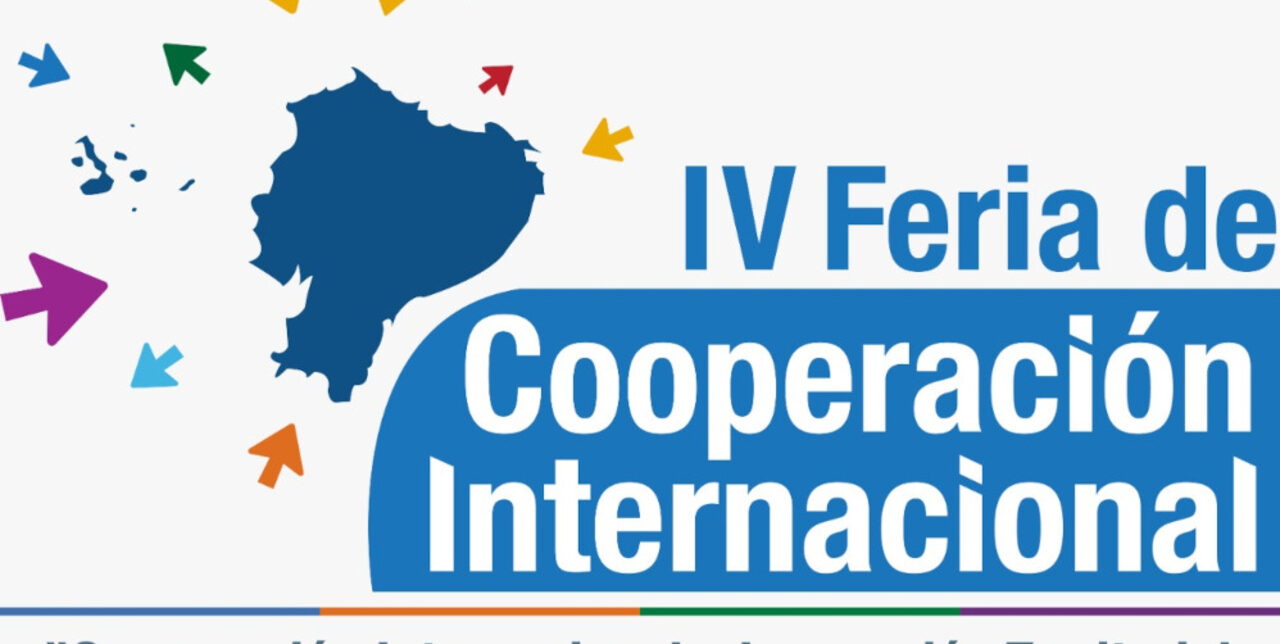 IV Feria de Cooperación Internacional en Ecuador: Construcción de territorios garantes de derechos